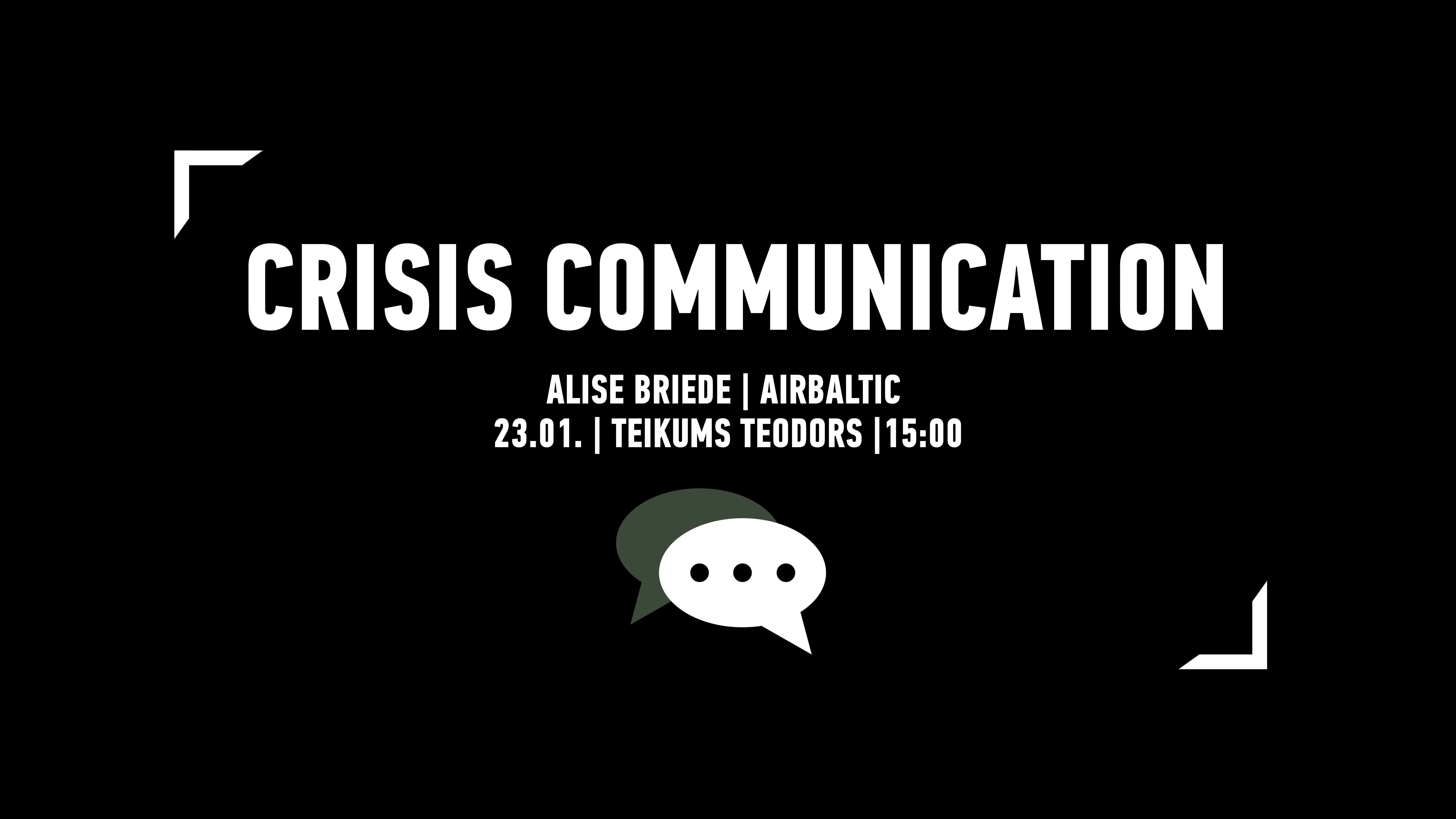 Crisis Communication // Lecture by Alise Briede